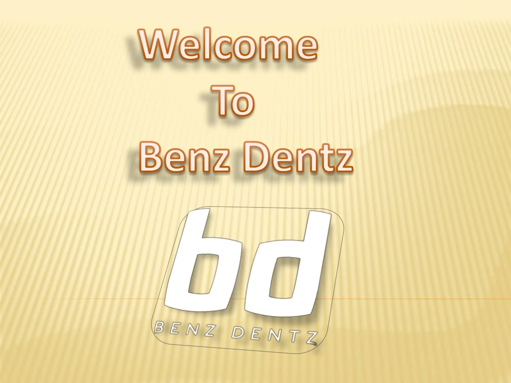 welcome to benz dentz