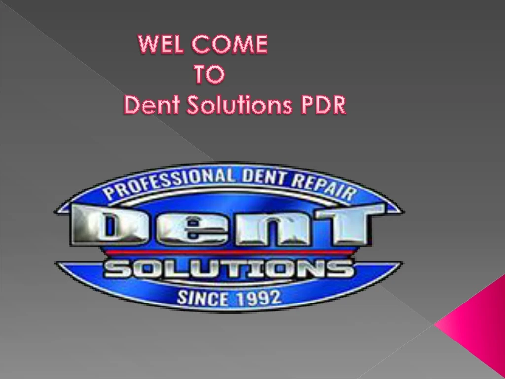 wel come to dent solutions pdr