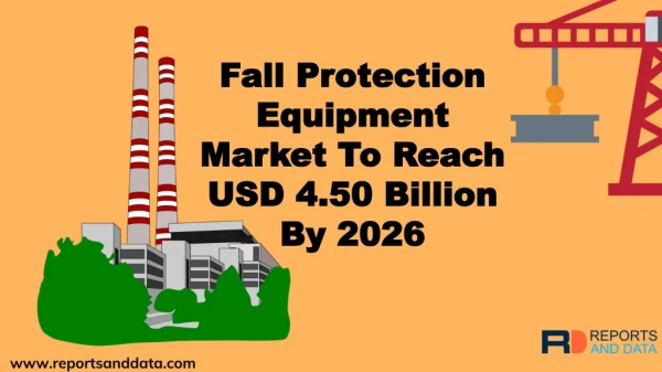 Fall Protection Equipment Market  Size, Cost Structure, Growth Analysis and Forecasts to 2026