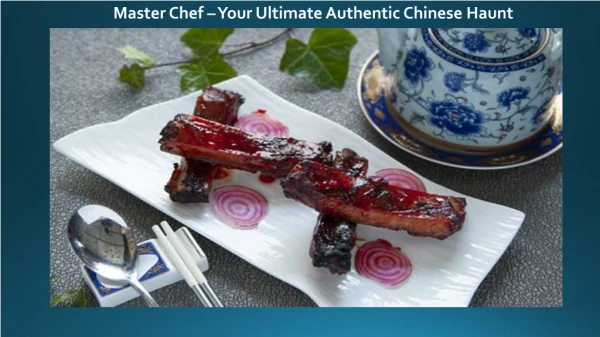 Master Chef – Your Ultimate Authentic Chinese Haunt