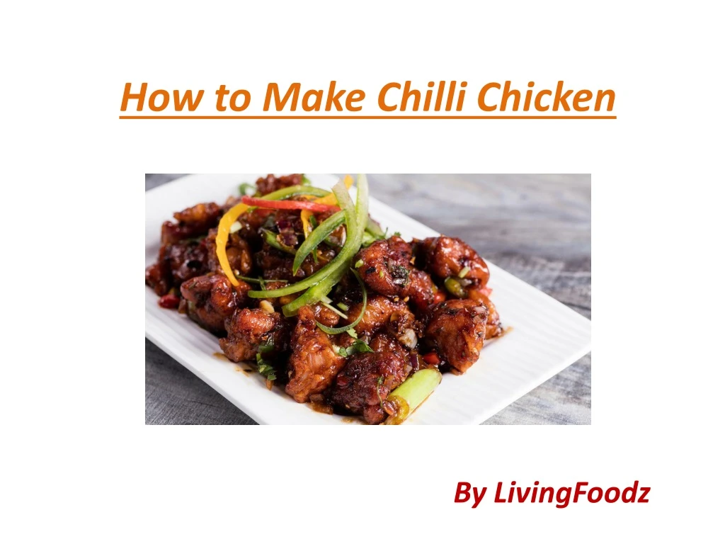 how to make chilli chicken