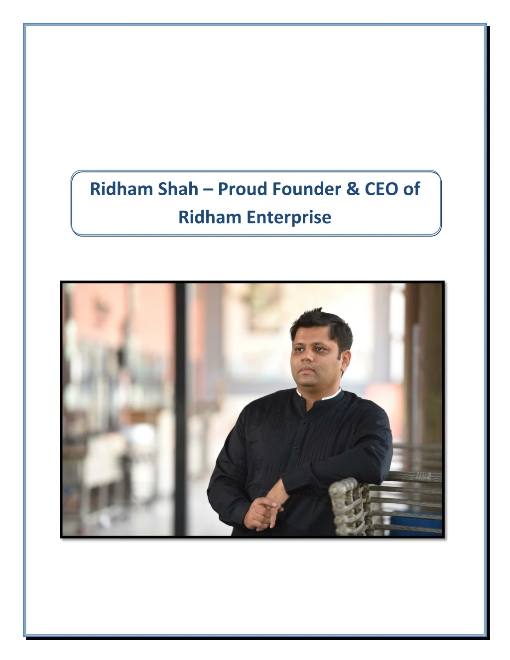ridham shah proud founder ceo of ridham enterprise
