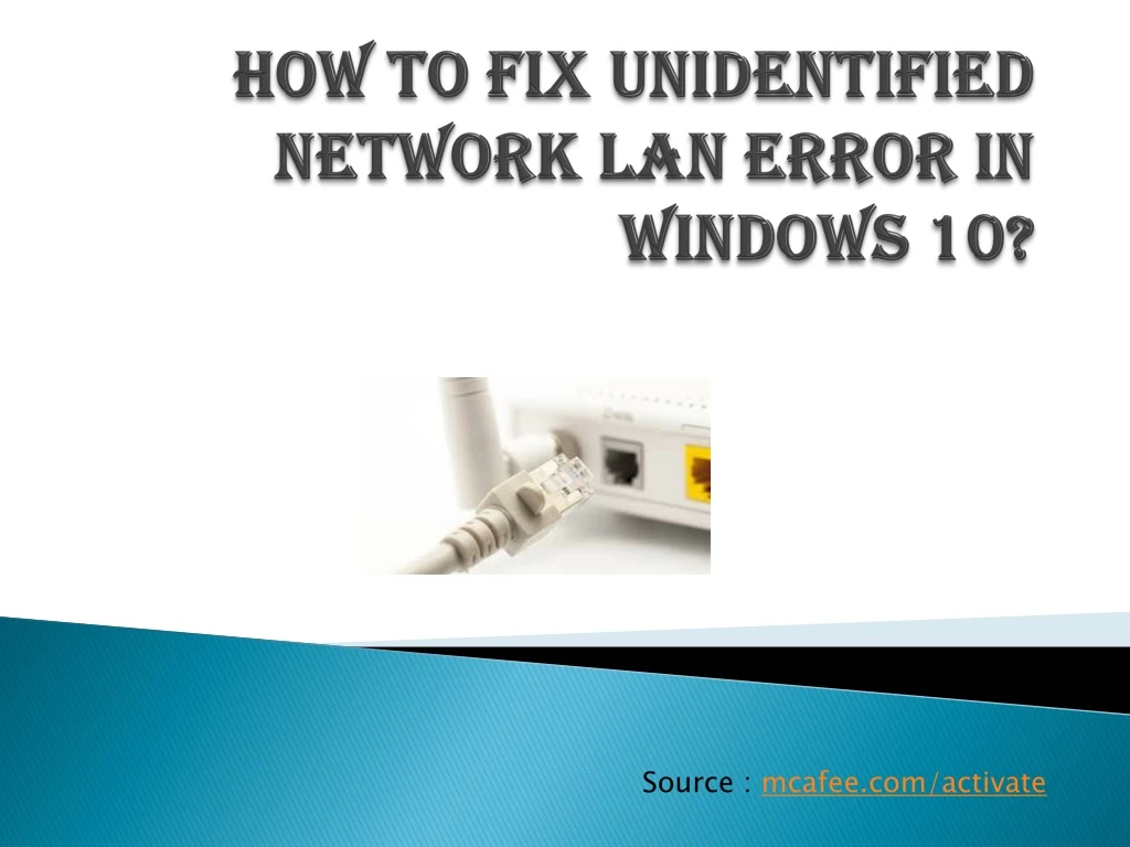 how to fix unidentified network lan error in windows 10