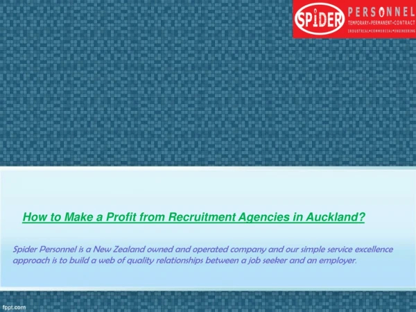 How to Make a Profit from Recruitment Agencies in Auckland?
