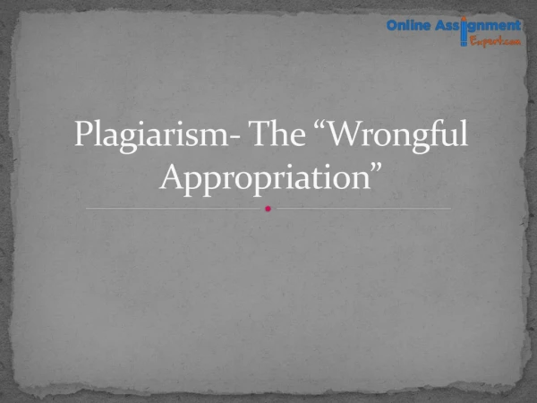 plagiarism the wrongful appropriation
