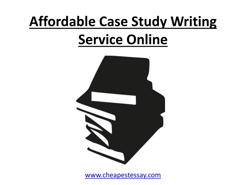 affordable case study writing service online