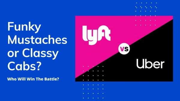 Uber vs Lyft: Comparing the Rideshare titans