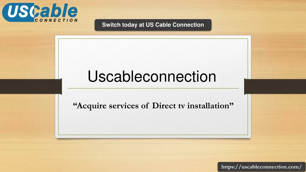 switch today at us cable connection