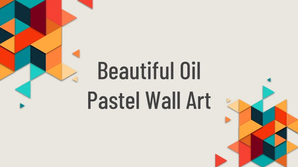beautiful oil pastel wall art