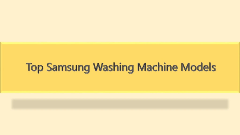 top samsung washing machine models