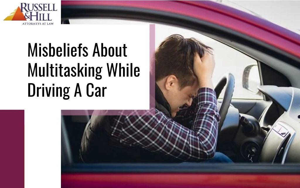 misbeliefs about multitasking while driving a car
