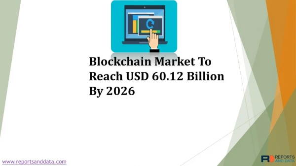 Blockchain Market To Reach USD 60.12 Billion By 2026