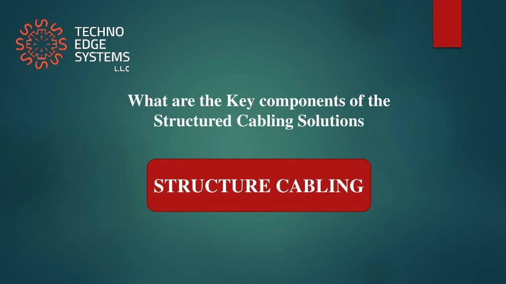 what are the key components of the structured