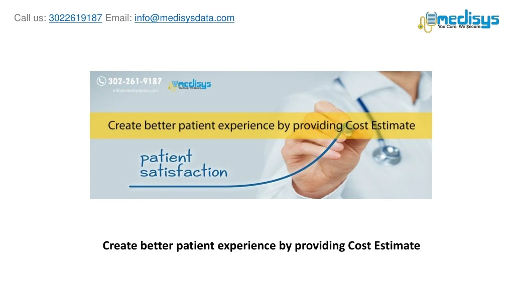 create better patient experience by providing cost estimate