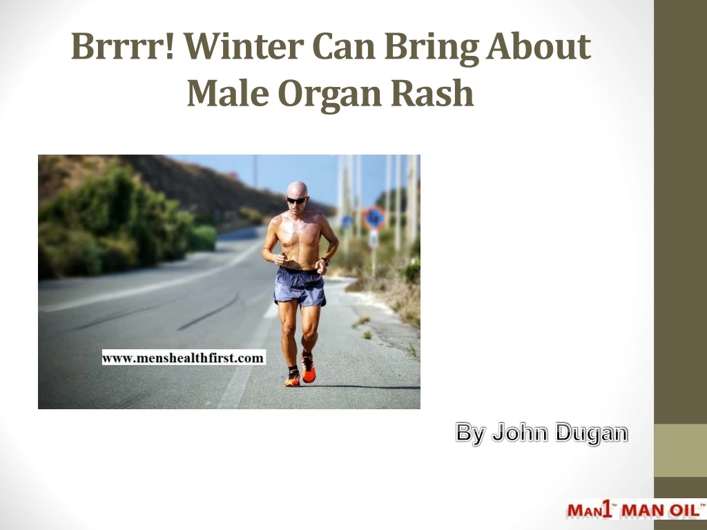 brrrr winter can bring about male organ rash