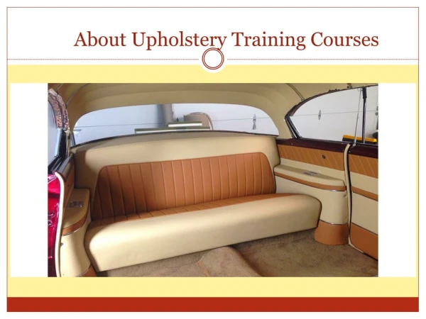 About Upholstery Training Courses