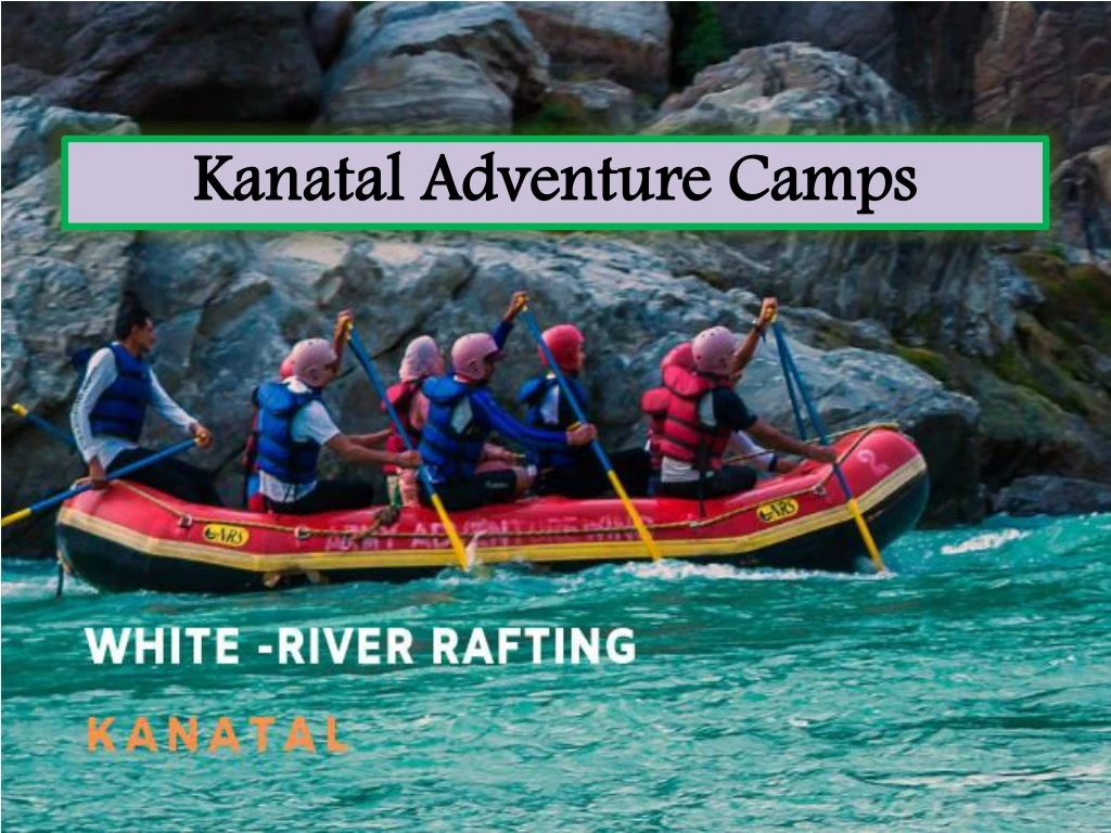 kanatal adventure camps