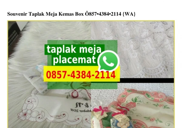 souvenir taplak meja kemas box 857 4384 2114 wa
