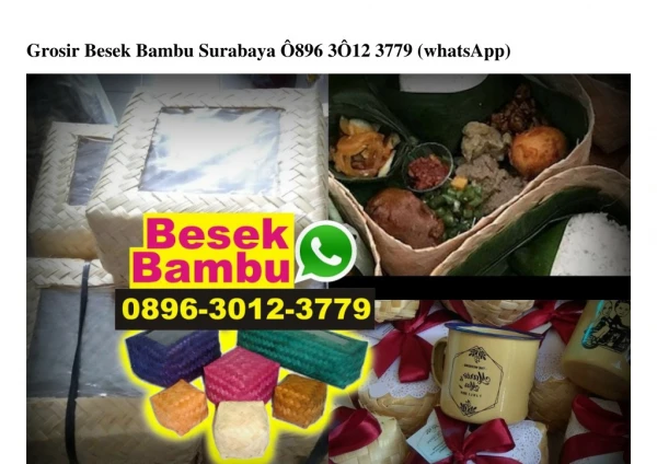 grosir besek bambu surabaya 896 3 12 3779 whatsapp