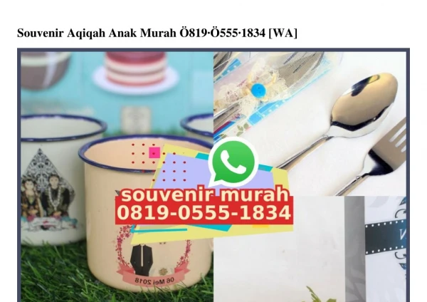 Souvenir Aqiqah Anak Murah O819.O555.1834[wa]