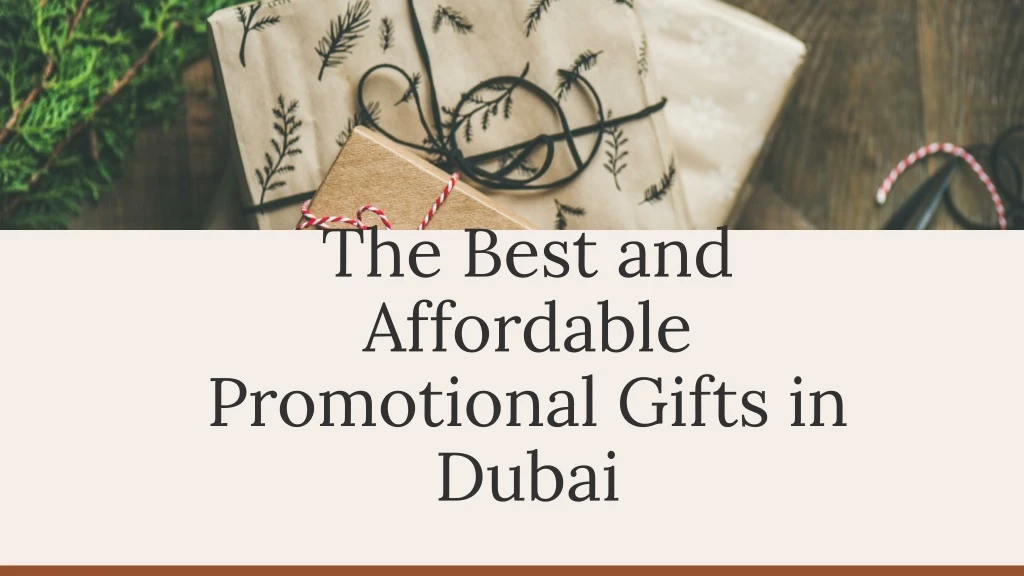 the best and affordable promotional gifts in dubai