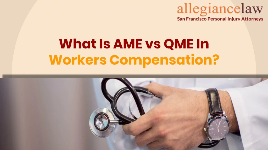 what is ame vs qme in workers compensation
