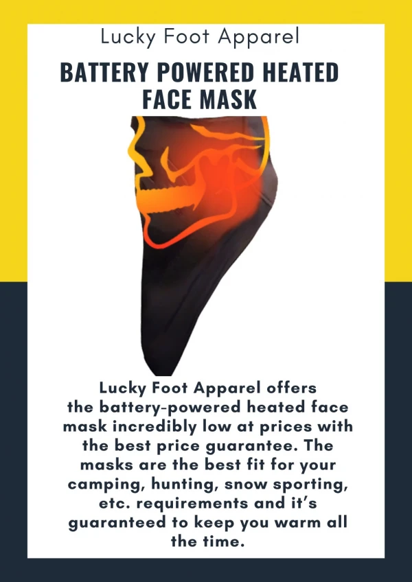 Best Battery powered heated face mask at Lucky Foot Apparel