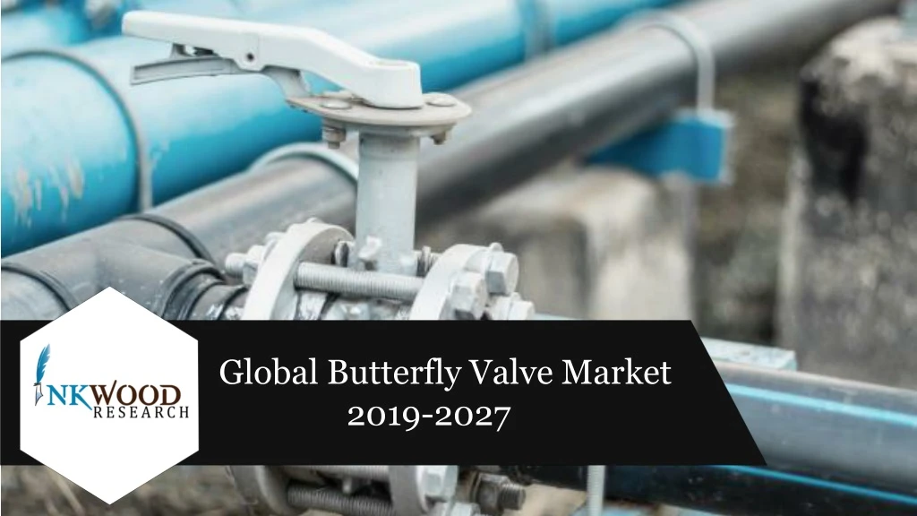global butterfly valve market