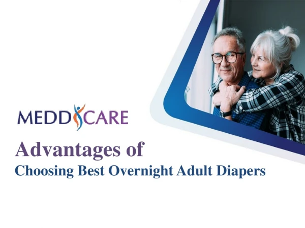 Advantages of Choosing Best Overnight Adult Diapers