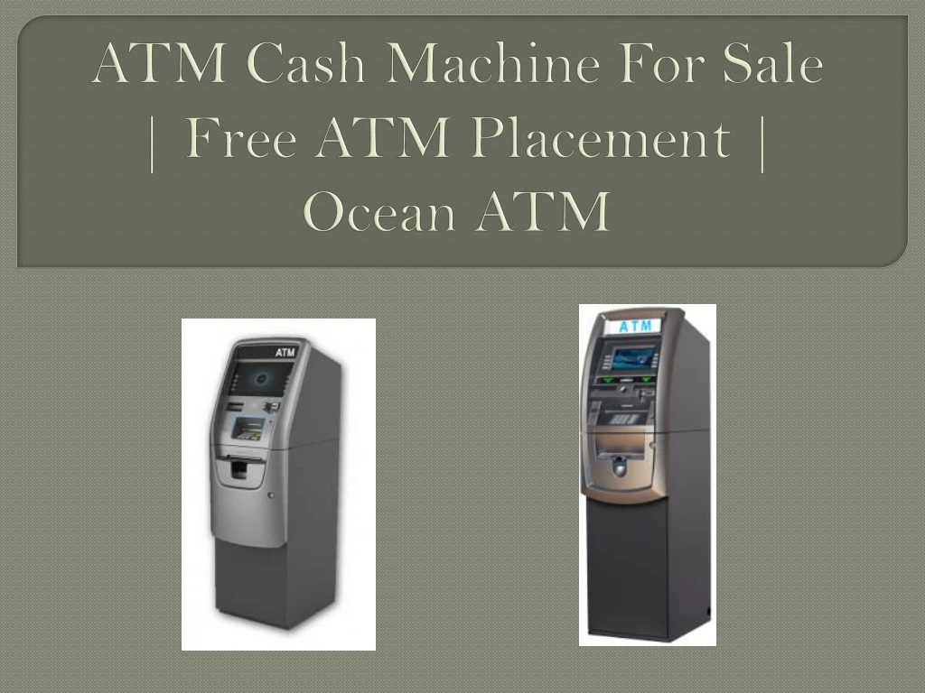 atm cash machine for sale free atm placement ocean atm