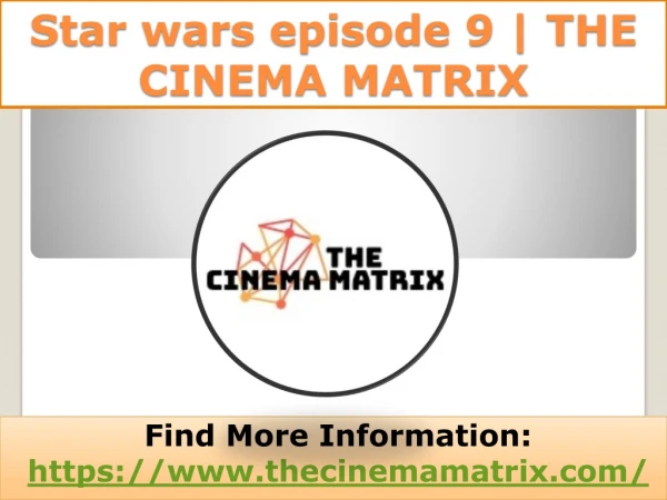 star wars episode 9 the cinema matrix