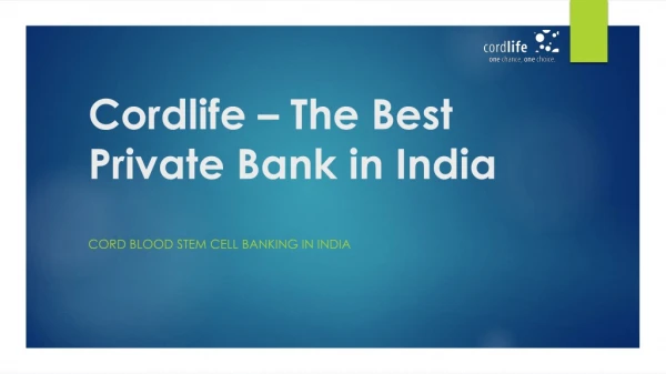 Cordlife – the best private bank in India