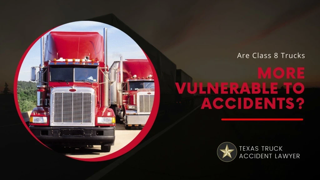 are class 8 trucks more vulnerable to accidents