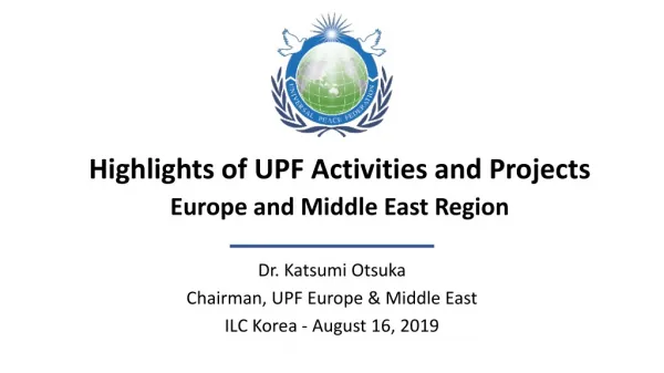 Highlights of UPF Activities and Projects Europe and Middle East Region
