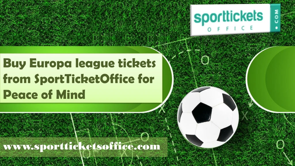 buy europa league tickets from sportticketoffice for peace of mind