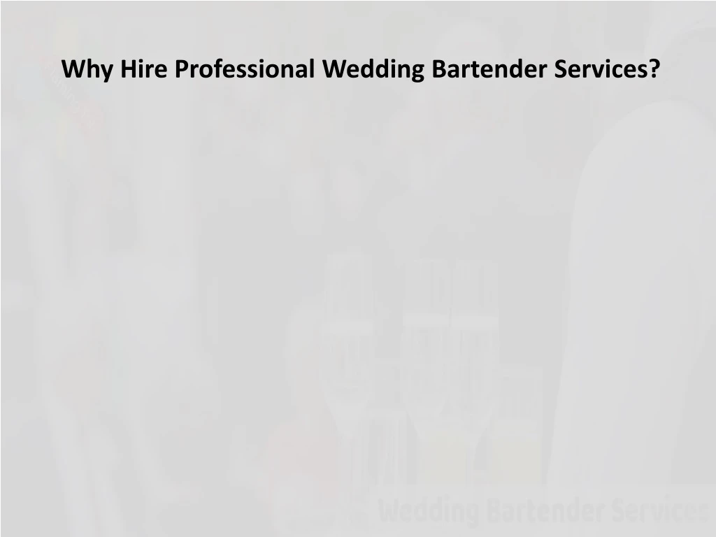 why hire professional wedding bartender services