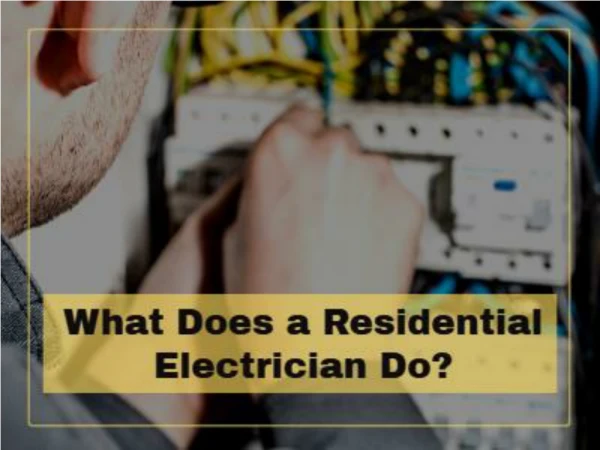 What Does a Residential Electrician Do?
