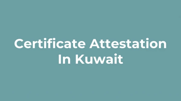 certificate attestation in kuwait