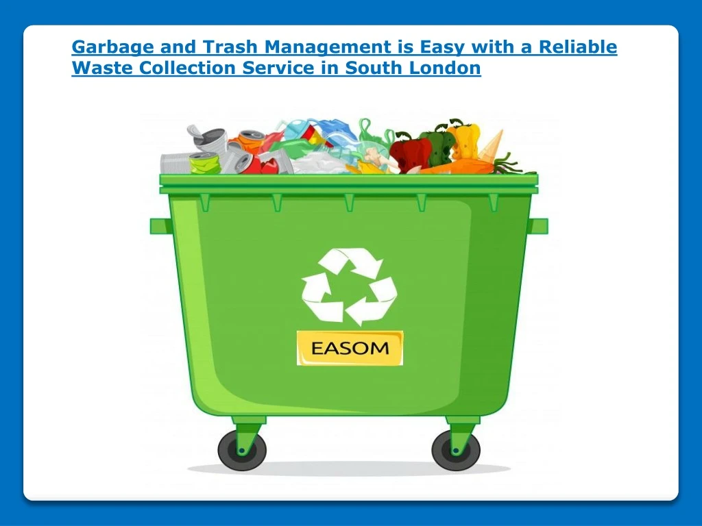 garbage and trash management is easy with