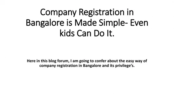 Company Registration in Bangalore is Made Simple- Even kids Can Do It.