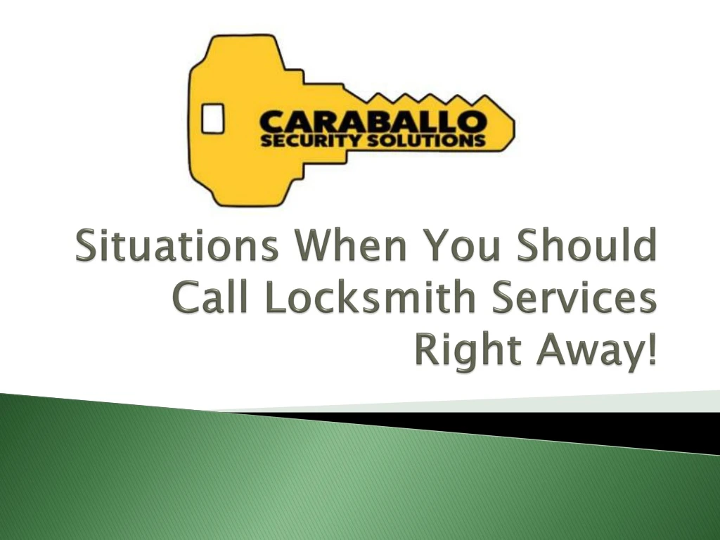 situations when you should call locksmith services right away