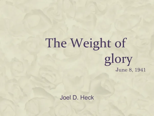 The Weight of glory