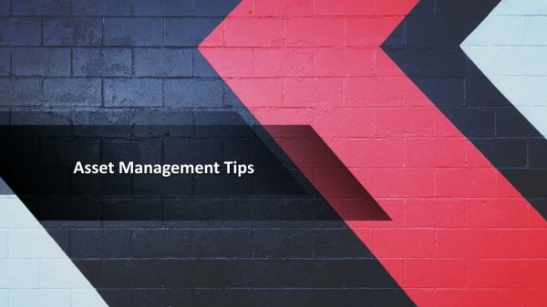 Asset Management Tips