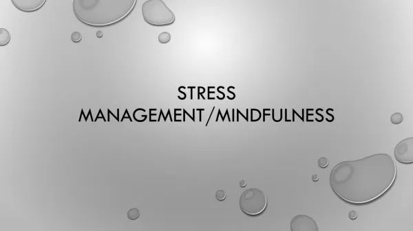 Stress management/Mindfulness