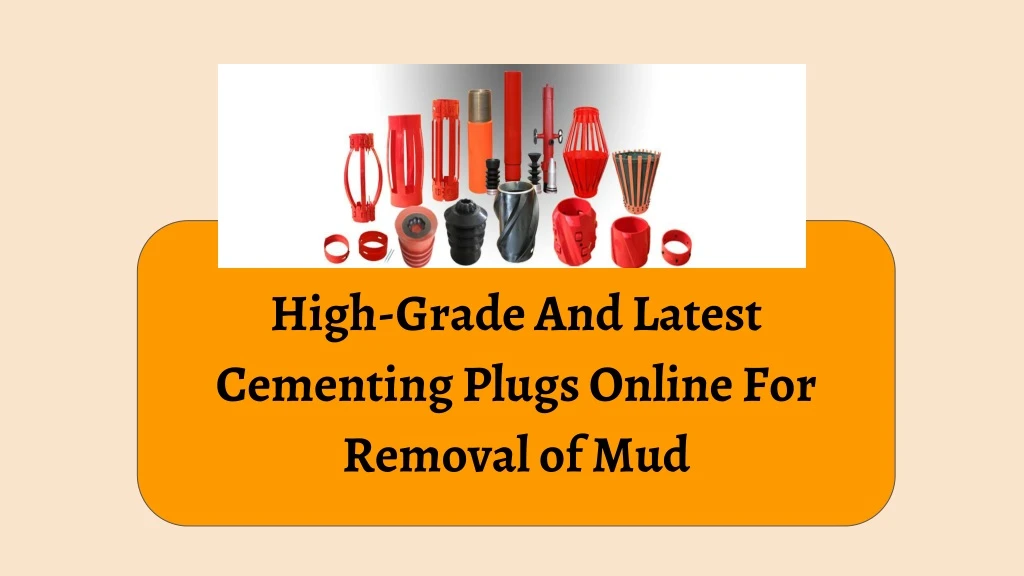 high grade and latest cementing plugs online