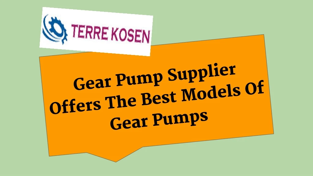 gear pump supplier offers the best models of gear