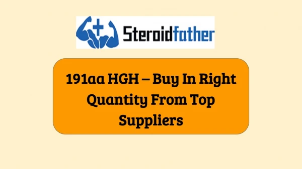 191aa HGH – Buy In Right Quantity From Top Suppliers