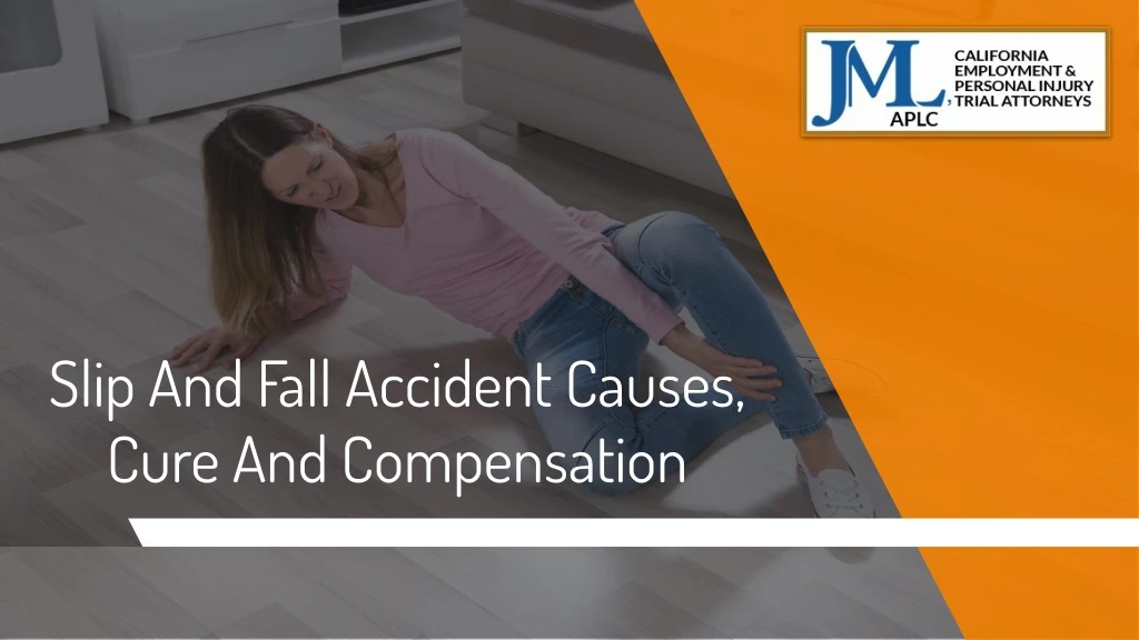 slip and fall accident causes cure