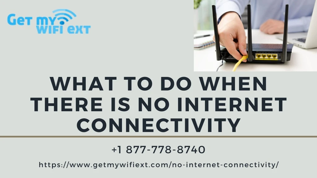 what to do when there is no internet connectivity