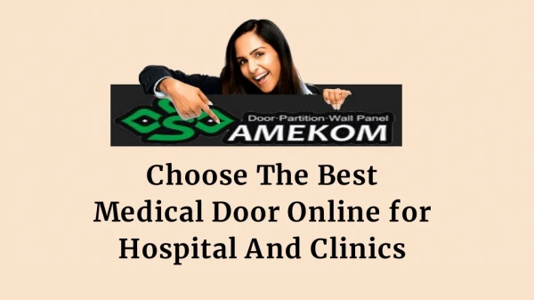 Choose The Best Medical Door Online for Hospital And Clinics